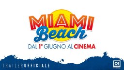 Miami Beach - Trailer ufficiale