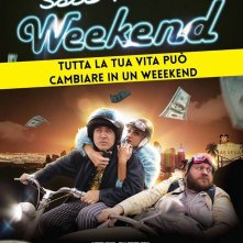 Locandina di Solo per il weekend