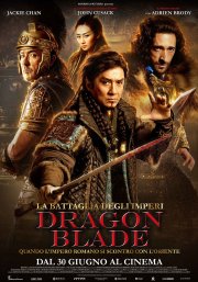 Locandina di Dragon Blade - La battaglia degli imperi