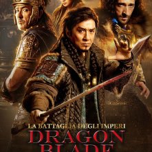 Locandina di Dragon Blade - La battaglia degli imperi
