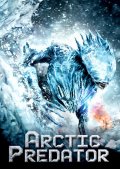 Locandina di Arctic Predator - Terrore Tra I Ghiacci