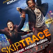 Locandina di Skiptrace - Missione Hong Kong