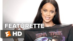 Star Trek Beyond - Featurette Rihanna 