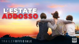 L'estate addosso - Trailer ufficiale