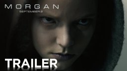 Morgan - Trailer 2