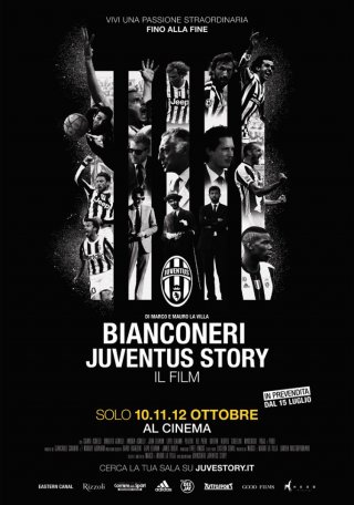 Locandina di Bianconeri - Juventus Story