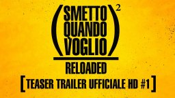 Smetto Quando Voglio - Reloaded - Teaser Trailer  Ufficiale