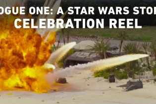 Rogue One: A Star Wars Story - Celebration Reel