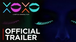 XOXO - Trailer