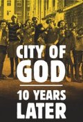 Locandina di City of God: 10 Years Later