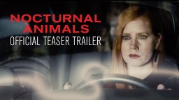 Nocturnal Animals - Teaser Trailer
