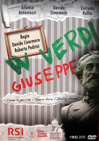 Locandina di W Verdi Giuseppe Verdi – Come e perché l’Opera fece l’Italia… forse