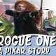 Rogue One e Pixar: il mash up video