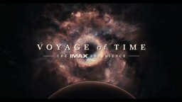 Voyage of Time - IMAX® Trailer