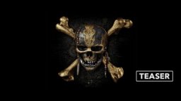 Teaser Trailer - Pirates of the Caribbean: Dead Men Tell No Tales