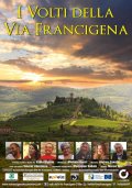 Locandina di I volti della via Francigena