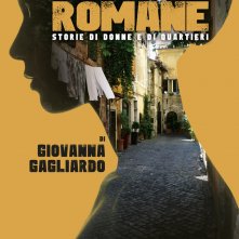 Locandina di Le romane - Storie di donne e di quartieri