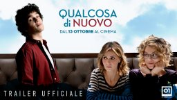 Qualcosa di nuovo - Trailer