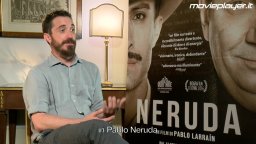 Intervista a Pablo Larrain per Neruda
