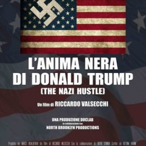 Locandina di L'anima nera di Donald Trump - The Nazi Hustle