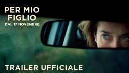Per mio figlio - Trailer Ufficiale