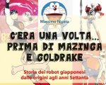 Mazinga e Goldrake, in libreria il libro di Massimo Nicora dedicato ai robot giapponesi
