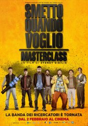 Locandina di Smetto quando voglio - Masterclass