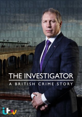 Locandina di The Investigator: A British Crime Story 