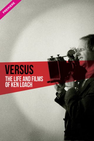 Locandina di Versus: The Life and Films of Ken Loach