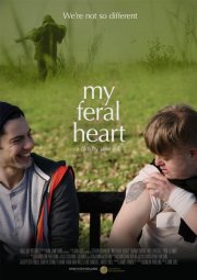 Locandina di My Feral Heart