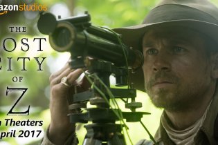 The Lost City of Z - Trailer US