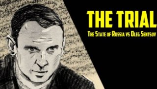 Locandina di The Trial: The State of Russia vs Oleg Sentsov