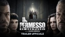Il permesso - 48 ore fuori - Trailer 