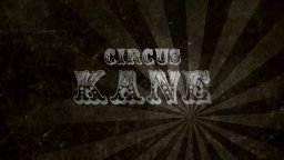 Circus Kane - Teaser