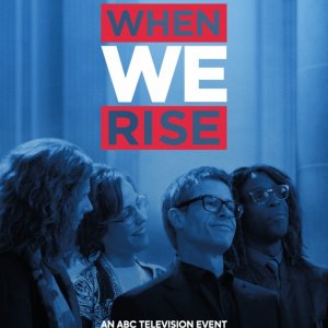 When We Rise: il poster della serie
