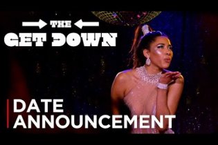 The Get Down - Part II - Date Announcement