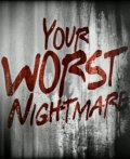 Locandina di Your Worst Nightmare