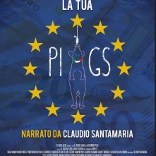 Piigs - Ovvero come imparai a preoccuparmi e a combattere l’austerity: la nuova locandina