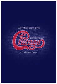 Locandina di Now More Than Ever: La storia dei Chicago