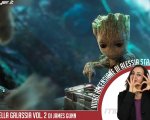 Guardiani della Galassia Vol.2: la nostra videorecensione del film (video)