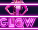 GLOW: il teaser trailer e i poster della nuova serie Netflix