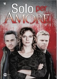 Locandina di Solo per amore