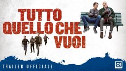 Tutto Quello Che Vuoi - Trailer ufficiale