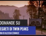 Twin Peaks: 3 domande in attesa della terza stagione! (video)