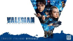 Valerian e la città dei mille pianeti - TRAILER ITALIANO UFFICIALE HD