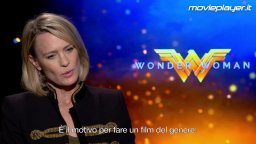 Wonder Woman: videointervista a Robin Wright 