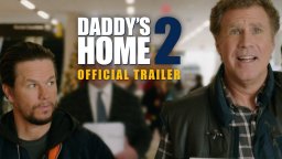 Daddy's Home 2 - Trailer