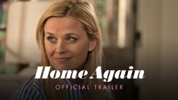 Home Again - Official Trailer