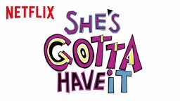 She's Gotta Have It - Teaser