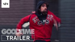 Good Time - Trailer 2
